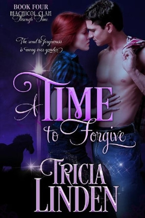 A Time to Forgive by Tricia Linden