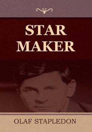 Star Maker Olaf Stapledon 9781644394618