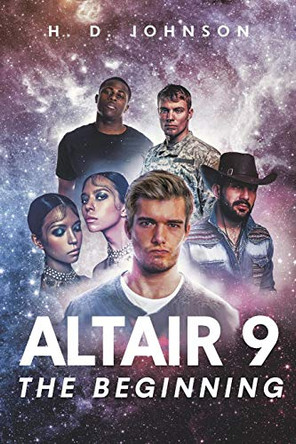 Altair 9 The Beginning H D Johnson 9781644626283