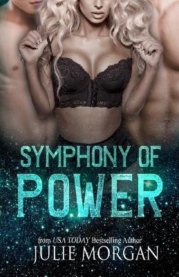 Symphony of Power by Julie Morgan