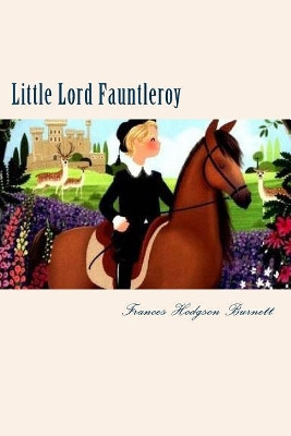 Little Lord Fauntleroy Frances Hodgson Burnett 9781984379979