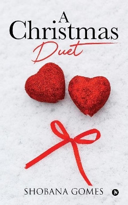 A Christmas Duet by Shobana Gomes