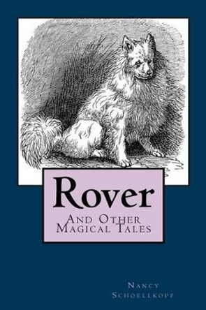 Rover by Nancy Schoellkopf Rover by Nancy Schoellkopf