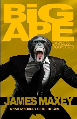 Big Ape by James Maxey