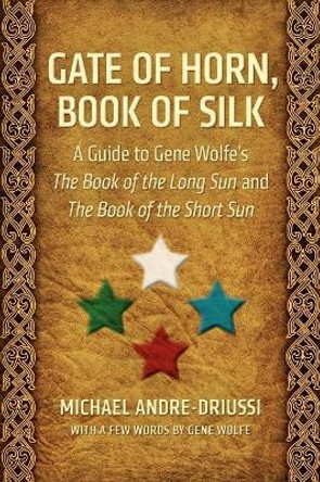 Gate of Horn, Book of Silk Michael Andre-Driussi 9780964279551