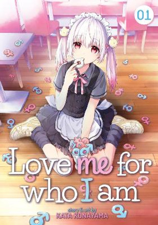 Love Me For Who I Am Vol. 1 Kata Konayama 9781645054672