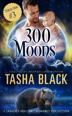 300 Moons Collection 3 by Tasha Black