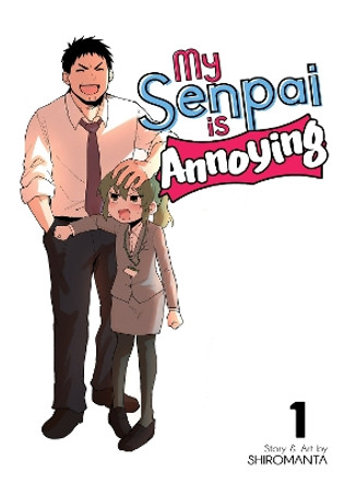 My Senpai Is Annoying Vol. 1 Shiromanta 9781645055310