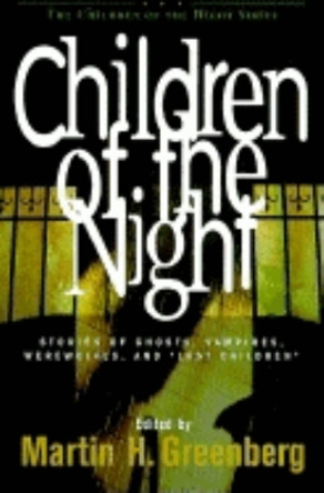 Children of the Night by Martin Harry Greenberg