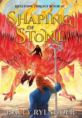 Shaping of Stone Haley Rylander 9798985610376