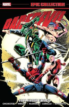 DAREDEVIL EPIC COLLECTION: FALL FROM GRACE [NEW PRINTING] D.G. Chichester 9781302957872