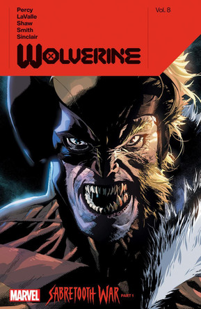 WOLVERINE BY BENJAMIN PERCY VOL. 8: SABRETOOTH WAR PART 1 by Benjamin Percy