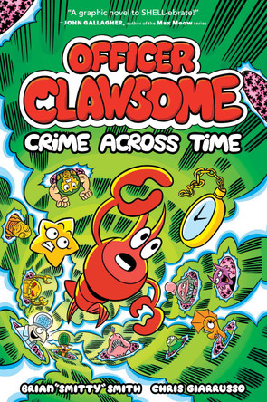 OFFICER CLAWSOME: CRIME ACROSS TIME (Officer Clawsome, Book 2) Brian "Smitty" Smith 9780008606916