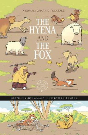 The Hyena and the Fox: A Somali Graphic Folktale Mariam Mohamed 9781398251915