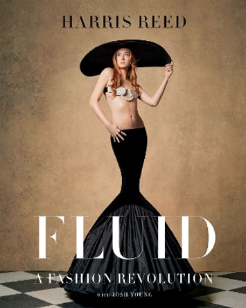 Fluid: A Fashion Revolution Harris Reed 9781837830459