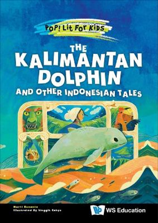 Kalimantan Dolphin And Other Indonesian Tales, The Murti Bunanta (-) 9789811285882