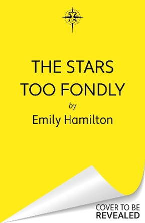 The Stars Too Fondly Emily Hamilton 9781399613767