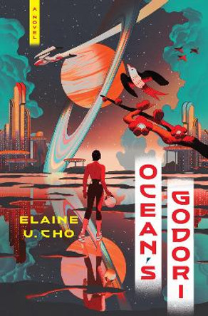 Ocean's Godori: A Novel Elaine U. Cho 9781638930594