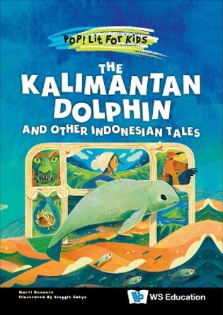 Kalimantan Dolphin And Other Indonesian Tales, The Murti Bunanta (-) 9789811285875