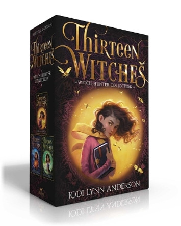 Thirteen Witches Witch Hunter Collection (Boxed Set): The Memory Thief; The Sea of Always; The Palace of Dreams Jodi Lynn Anderson 9781665951876