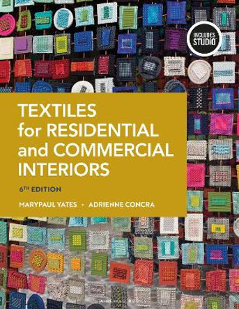 Textiles for Residential and Commercial Interiors MaryPaul Yates 9781501389757 Textiles for Residential and Commercial Interiors MaryPaul Yates 9781501389757