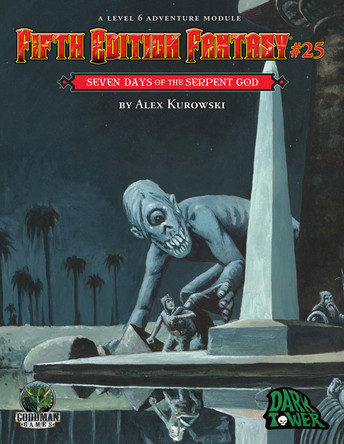 Fifth Edition Fantasy #25: Seven Days of the Serpent God by Alex Kurowski