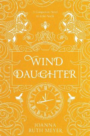 Wind Daughter Joanna Ruth Meyer 9781645674368