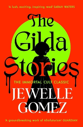 The Gilda Stories: The immortal cult classic Jewelle Gomez 9781784878610