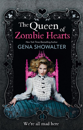 The Queen of Zombie Hearts Gena Showalter 9781848453555