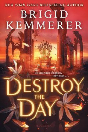 Destroy the Day Brigid Kemmerer 9781547613236