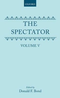 The Spectator: Volume Five by Richard Steele