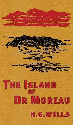 The Island of Doctor Moreau: The Original 1896 Edition H G Wells 9781645940920
