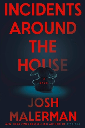 Incidents Around the House: A Novel Josh Malerman 9780593723128