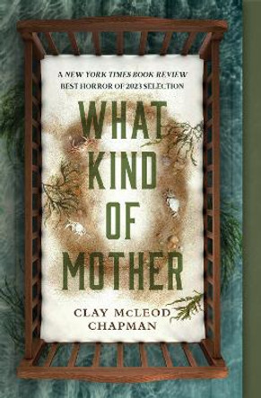 What Kind of Mother: A Novel Clay Chapman 9781683694335