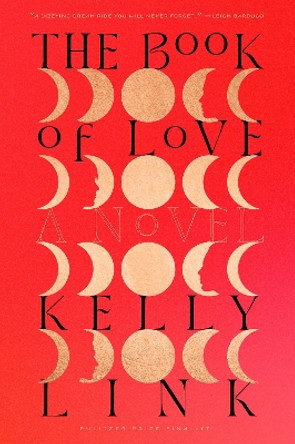 The Book of Love: A Novel Kelly Link 9780593732243