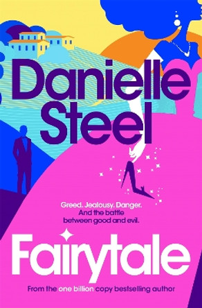 Fairytale: Escape with a magical story of love, family and hope from the billion copy bestseller Danielle Steel 9781035043750