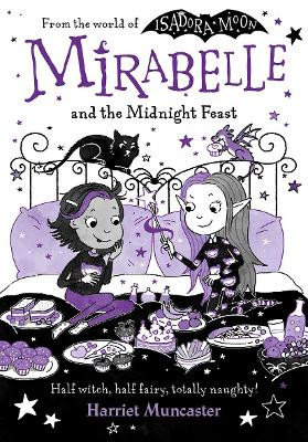 Mirabelle and the Midnight Feast by Harriet Muncaster