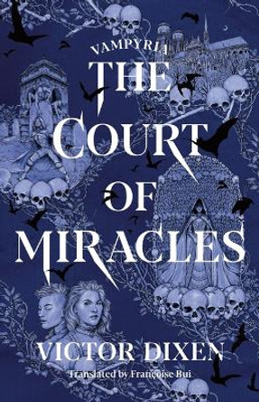 The Court of Miracles Victor Dixen 9781662505737