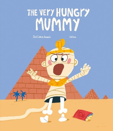 The Very Hungry Mummy Jose Carlos Andres 9788419607416