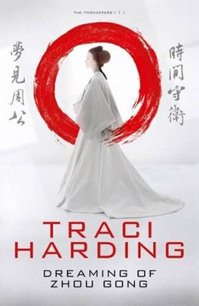 Dreaming of Zhou Gong Traci Harding 9780732292676