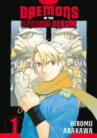 Daemons Of The Shadow Realm 01 Hiromu Arakawa 9781646091867