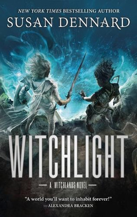 Witchlight: A Witchlands Novel Susan Dennard 9781250194176