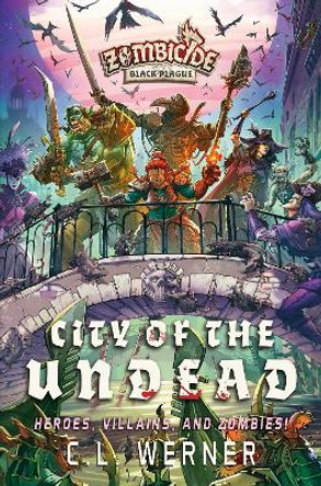 City of the Undead: A Zombicide Black Plague Novel CL Werner 9781839082849