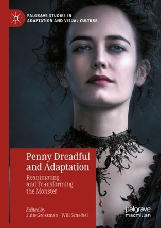 Penny Dreadful and Adaptation: Reanimating and Transforming the Monster Julie Grossman 9783031121821