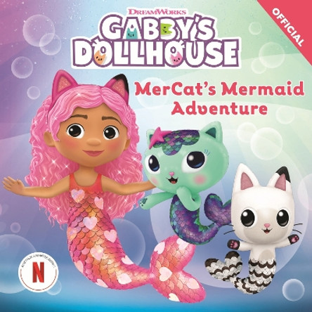 DreamWorks Gabby's Dollhouse: MerCat's Mermaid Adventure Official Gabby's Dollhouse 9781408372210