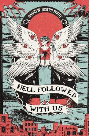 Hell Followed With Us Andrew Joseph White 9781837840694