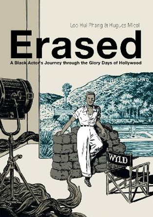 ERASED: A Black Actor's Journey Through the Glory Days of Hollywood Loo Hui Phang 9781681123387