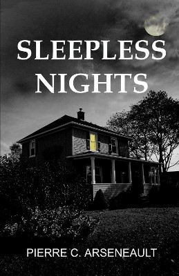 Sleepless Nights by Pierre C Arseneault