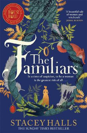 The Familiars: The dark, captivating Sunday Times bestseller and original break-out witch-lit novel Stacey Halls 9781786584151