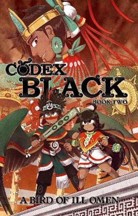 Codex Black (Book Two): A Bird of Ill Omen Camilo Moncada Lozano 9798887240916